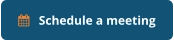    Schedule a meeting