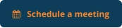    Schedule a meeting