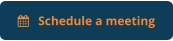    Schedule a meeting